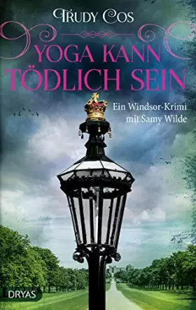 Couverture du produit · Yoga kann tödlich sein: Ein Windsor-Krimi mit Samy Wilde (Ein Krimi mit Samy Wilde)