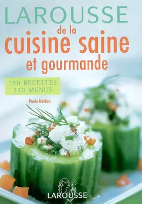 Couverture du produit · Larousse de la cuisine saine et gourmande
