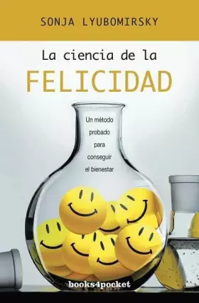 Couverture du produit · La ciencia de la felicidad: Un método probado para conseguir el bienestar (Books4pocket crec. y salud)