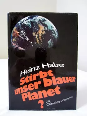 Couverture du produit · Stirbt unser blauer Planet? Die Naturgeschichte unserer übervölkerten Erde