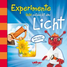 Couverture du produit · Experimente - Velbi entdeckt das Licht: Mit Vorlesegeschichten