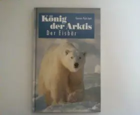 Couverture du produit · König der Arktis: Der Eisbär