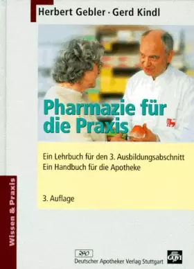 Couverture du produit · Pharmazie für die Praxis: Ein Lehrbuch für den 3. Ausbildungsabschnitt. Ein Handbuch für die Apotheke