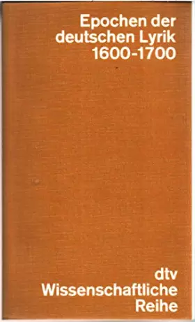 Couverture du produit · Epochen der deutschen Lyrik Gedichte 1600-1700: Nach den Erstdrucken in zeitlicher Folge (dtv - Wissenschaftliche Reihe)