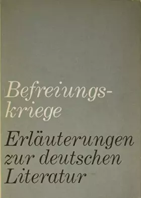 Couverture du produit · Befreiungskriege. Erläuterungen zur Deutschen Literatur