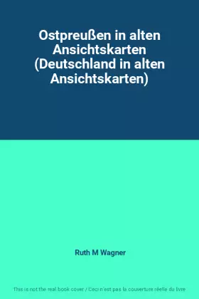 Couverture du produit · Ostpreußen in alten Ansichtskarten (Deutschland in alten Ansichtskarten)