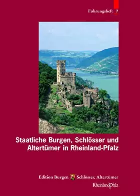 Couverture du produit · Staatliche Burgen, Schlösser und Altertümer in Rheinland-Pfalz (Führungshefte der Edition Burgen, Schlösser, Altertümer Rheinla