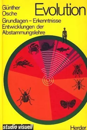 Couverture du produit · Evolution. Grundlagen - Erkenntnisse - Entwicklungen der Abstammungslehre