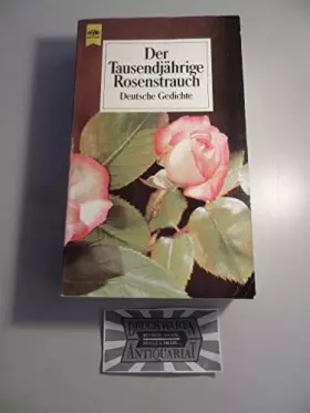 Couverture du produit · Der Tausendjährige Rosenstrauch. Deutsche Gedichte.