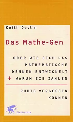 Couverture du produit · Das Mathe-Gen oder wie sich das mathematische Denken entwickelt und warum Sie Zahlen ruhig vergessen können