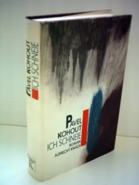 Couverture du produit · Paul Kohout: Ich schneie - Verlag: Albrecht Knaus [Auflage: 1. Auflage]