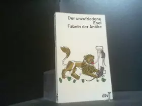 Couverture du produit · Der unzufriedene Esel / Fabeln der Antike .