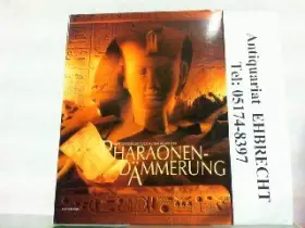 Couverture du produit · Pharaonendämmerung. Die Wiedergeburt des alten Ägypten - Ladurie Emmanuel Le Roy und Wolf-Dieter Dube