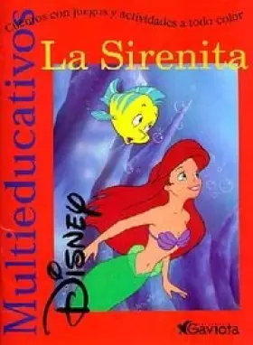 Couverture du produit · La Sirenita: Cuentos con juegos y actividades a todo color (Multieducativos Disney)