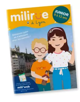 Couverture du produit · Milirue à Lyon Junior: Découvre Lyon en t'amusant avec tes parents !