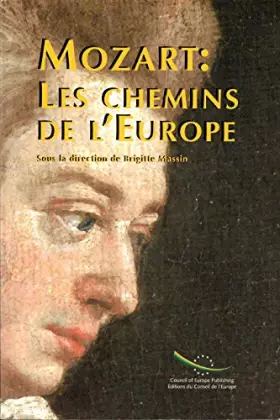 Couverture du produit · Mozart - les chemins de l'Europe (1997) (French edition only)