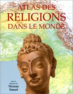 Couverture du produit · Atlas des religions dans le monde