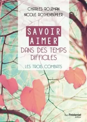 Couverture du produit · Savoir Aimer en des Temps Difficiles - Les trois combats