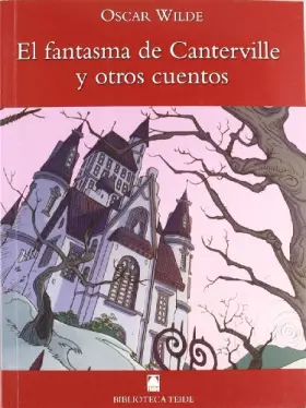 Couverture du produit · Biblioteca Teide 008 - El fantasma de Canterville y otros cuentos -Oscar Wilde- - 9788430760220