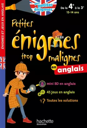 Couverture du produit · Petites énigmes trop malignes - Anglais de la 4e à la 3e - Cahier de vacances 2021