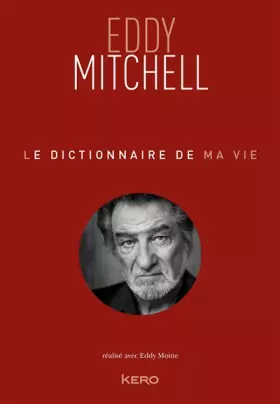 Couverture du produit · Le dictionnaire de ma vie - Eddy Mitchell