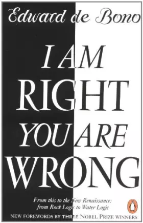 Couverture du produit · I Am Right You Are Wrong: From This to the New Renaissance: From Rock Logic to Water Logic