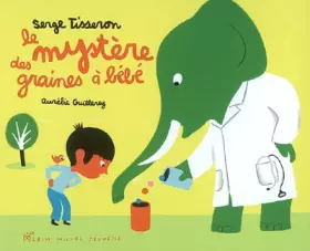 Couverture du produit · Le mystère des graines à bébé