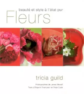 Couverture du produit · Fleurs : Beauté et style à l'état pur
