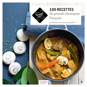 Couverture du produit · 100 recettes classiques de la cuisine française