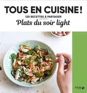 Couverture du produit · Plats du soir light - Tous en cuisine !