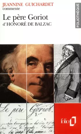 Couverture du produit · Le père Goriot d'Honoré de Balzac (Essai et dossier)