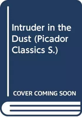 Couverture du produit · Intruder in the Dust (Picador Classics)