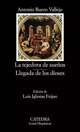 Couverture du produit · La tejedora de sueños Llegada de los dioses (Letras Hispánicas)