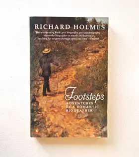 Couverture du produit · Footsteps: Adventures of a Romantic Biographer