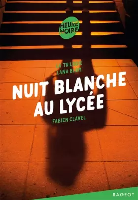 Couverture du produit · La trilogie Lana Blum -Nuit blanche au lycée