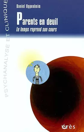 Couverture du produit · Parents en deuil : Le temps reprend son cours
