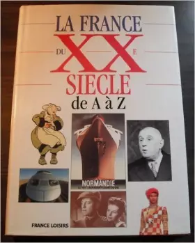 Couverture du produit · La France du XXe siècle de A à Z.