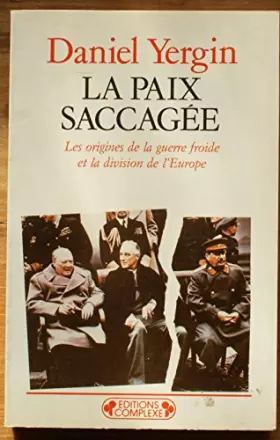 Couverture du produit · La paix saccagée : Les origines de la guerre froide et la division de l'Europe