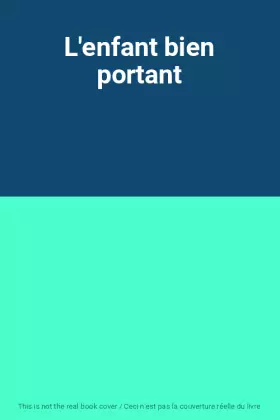 Couverture du produit · L'enfant bien portant
