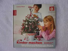 Couverture du produit · Kinder machen Weihnachtssachen: 35 Projekte für die Weihnachtszeit