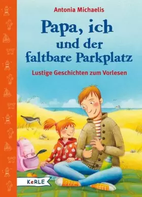 Couverture du produit · Papa, ich und der faltbare Parkplatz: Lustige Geschichten zum Vorlesen