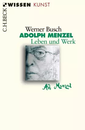 Couverture du produit · Adolph Menzel: Leben und Werk (Beck'sche Reihe)