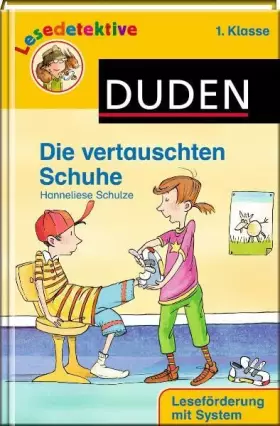 Couverture du produit · Die vertauschten Schuhe: 1. Klasse. Leseförderung mit System (Duden Lesedetektive)