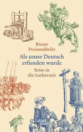 Couverture du produit · Als unser Deutsch erfunden wurde: Reise in die Lutherzeit