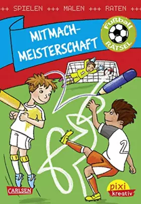Couverture du produit · Pixi kreativ 109: Mitmach-Meisterschaft: Spielen, Malen, Raten wie die Weltmeister!