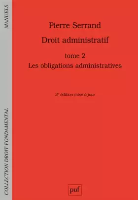 Couverture du produit · Droit administratif Tome 2: Les obligations administratives