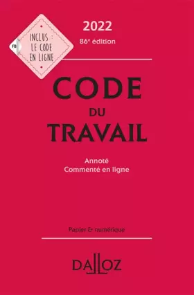 Couverture du produit · Code du travail 2022, annoté / commenté en ligne. 86e éd.