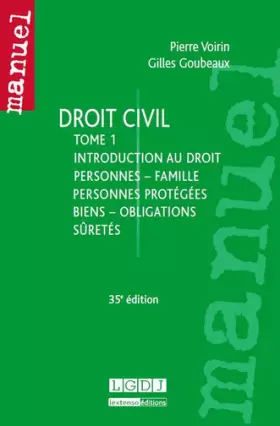 Couverture du produit · Droit civil, tome 1 : Introduction au droit, personnes, famille, personnes protégées, biens, obligat