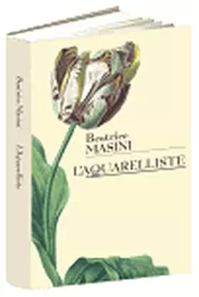 Couverture du produit · L'aquarelliste - Béatrice Masini - Livre
