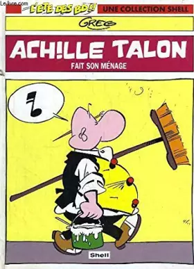 Couverture du produit · Achille Talon fait son ménage.